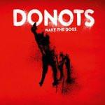 cd - Donots - Wake The Dogs CD+DVD, Verzenden, Zo goed als nieuw