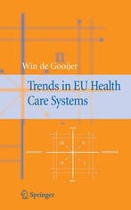 Trends in EU Health Care Systems 9780387327471, Verzenden, Gelezen, Winfried De Gooijer