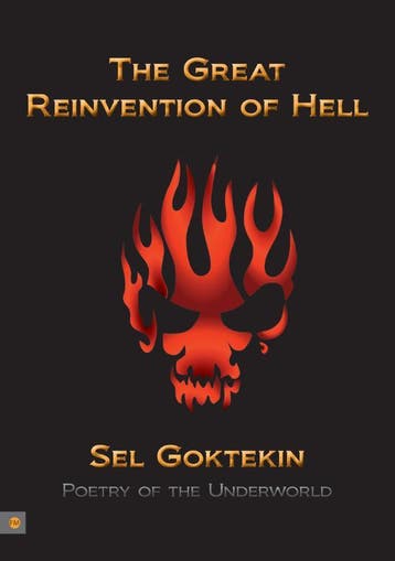 The Great Reinvention of Hell - Sel Goktekin 9789048413010, Verzenden, Zo goed als nieuw, Sel Goktekin