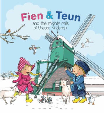 Fien en Teun and the mighty mills of Unesco Kinderdijk /, Verzenden, Zo goed als nieuw, René Noorderveen