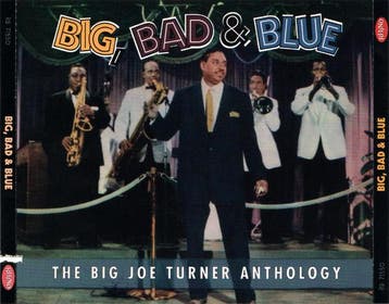 cd - Big Joe Turner - Big, Bad &amp; Blue: The Big Joe Tu..., Verzenden, Zo goed als nieuw