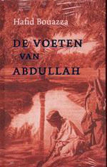 De voeten van Abdullah - Hafid Bouazza 9789044601404, Verzenden, Gelezen, Hafid Bouazza
