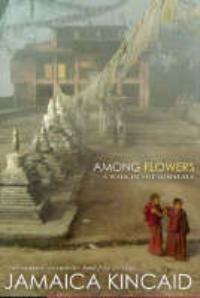 Among Flowers: A walk in the Himalaya - Jamaica Kincaid, Verzenden, Gelezen, Jamaica Kincaid