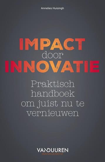 9789089655530 Impact door Innovatie | Tweedehands, Boeken, Verzenden, Zo goed als nieuw, Annelies Huisingh