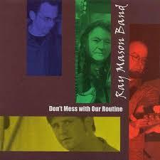 cd - Ray Mason Band - Dont Mess With Our Routine, Verzenden, Zo goed als nieuw