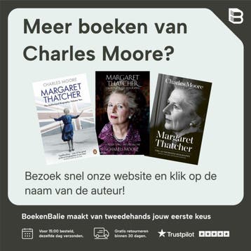 Margaret Thatcher: The Authorized Biography, Volume One, Verzenden, Gelezen, Charles Moore