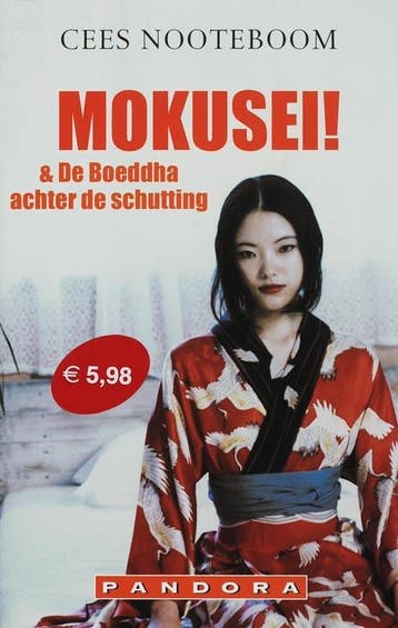 Mokusei en De boeddha achter de schutting / Pandora pockets, Verzenden, Zo goed als nieuw, Cees Nooteboom