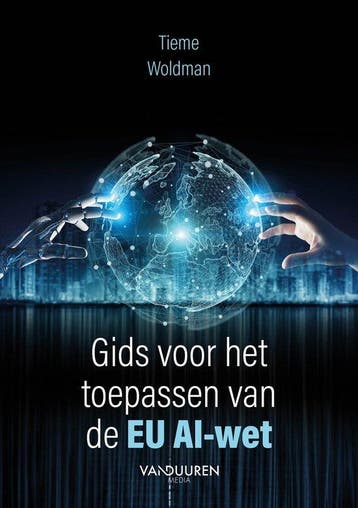 9789463563819 Gids voor het toepassen van de EU AI-wet, Verzenden, Zo goed als nieuw, Tieme Woldman