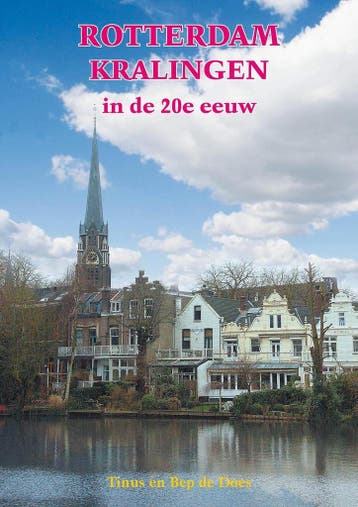 Rotterdam Kralingen in de 20e eeuw - Bep de Does, Verzenden, Gelezen, Bep de Does