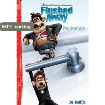 Flushed away - de roman / Flushed Away / 1 9789037464313, Verzenden, Gelezen