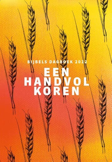 Een handvol koren 2022 9789088972812, Verzenden, Zo goed als nieuw