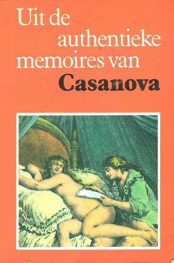Uit de authentieke memoires van Casanova - Casanova, Verzenden, Gelezen, Casanova