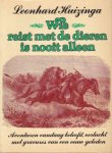 Wie reist met de dieren is nooit all. - Leonhard Huizinga, Verzenden, Gelezen, Leonhard Huizinga