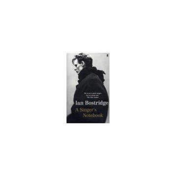 A Singers Notebook 9780571252459 Ian Bostridge, Verzenden, Zo goed als nieuw, Ian Bostridge