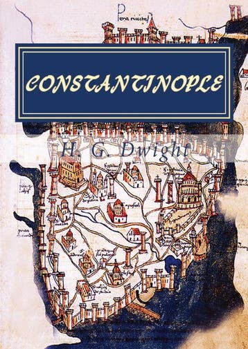Constantinople | H. G. Dwight | Nieuw, Ophalen of Verzenden, Nieuw, H. G. Dwight