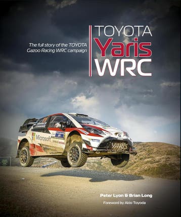 Toyota Yaris WRC The full story of the Toyota Gazoo Racing, Algemeen, Verzenden, Nieuw, Peter Lyon