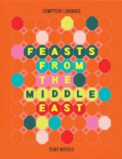 Feasts from the Middle East - Comptoir Libanais, Boeken, Taal | Engels, Zo goed als nieuw, Verzenden