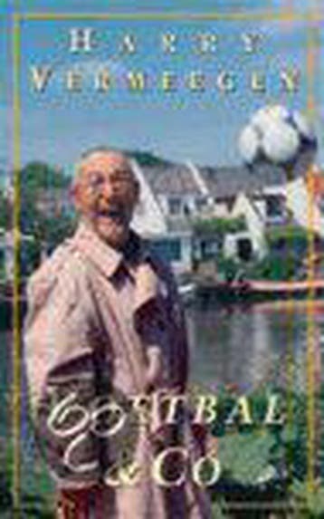 VOETBAL & CO - H. Vermeegen 9789022985700, Verzenden, Gelezen, H. Vermeegen