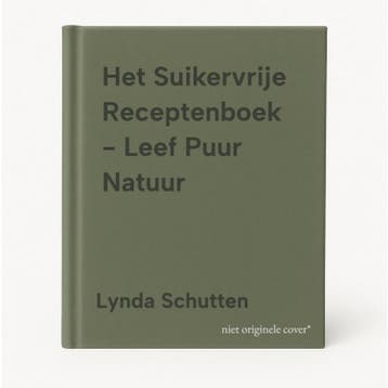 Het Suikervrije Receptenboek - Leef Puur Natuur, Boeken, Verzenden, Gelezen, Lynda Schutten