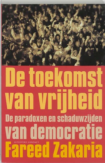 De toekomst van vrijheid - F. Zakaria 9789025415846, Verzenden, Gelezen, F. Zakaria