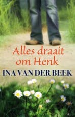 Alles draait om Henk / Spiegelserie 9789059775374, Verzenden, Gelezen, Ina van der Beek