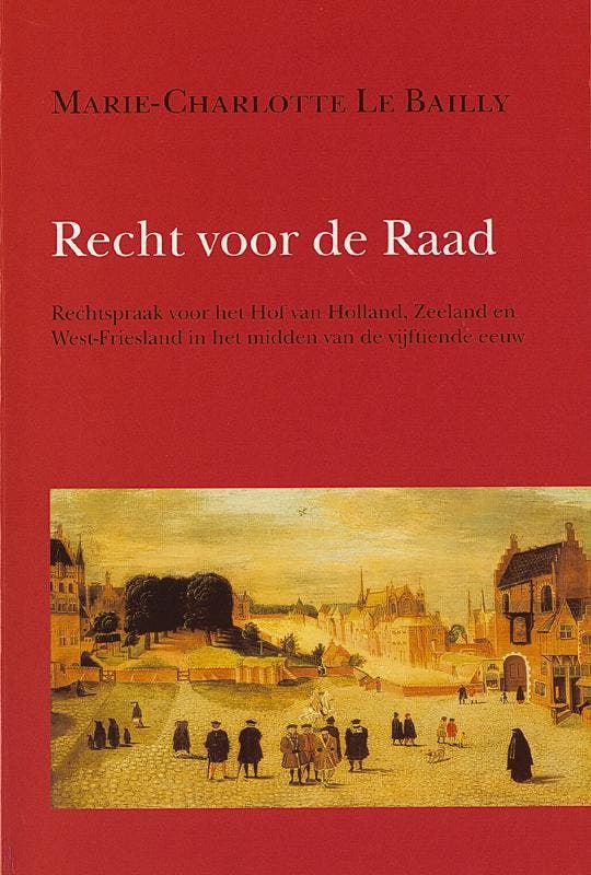 Recht voor de Raad / Hollandse studien / 39 - M.-C. le, Boeken, Geschiedenis | Wereld, Gelezen, Verzenden