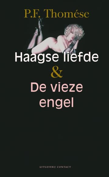 Haagse liefde & De vieze engel - P.F. Thomése 9789025419981, Verzenden, Gelezen, P.F. Thomése