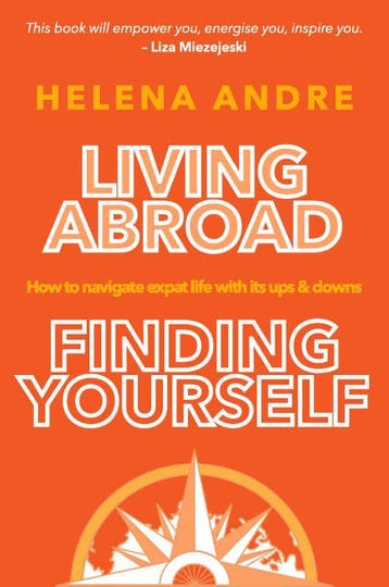 Living Abroad, Finding Yourself | Helena Andre | Nieuw, Ophalen of Verzenden, Nieuw, Helena Andre