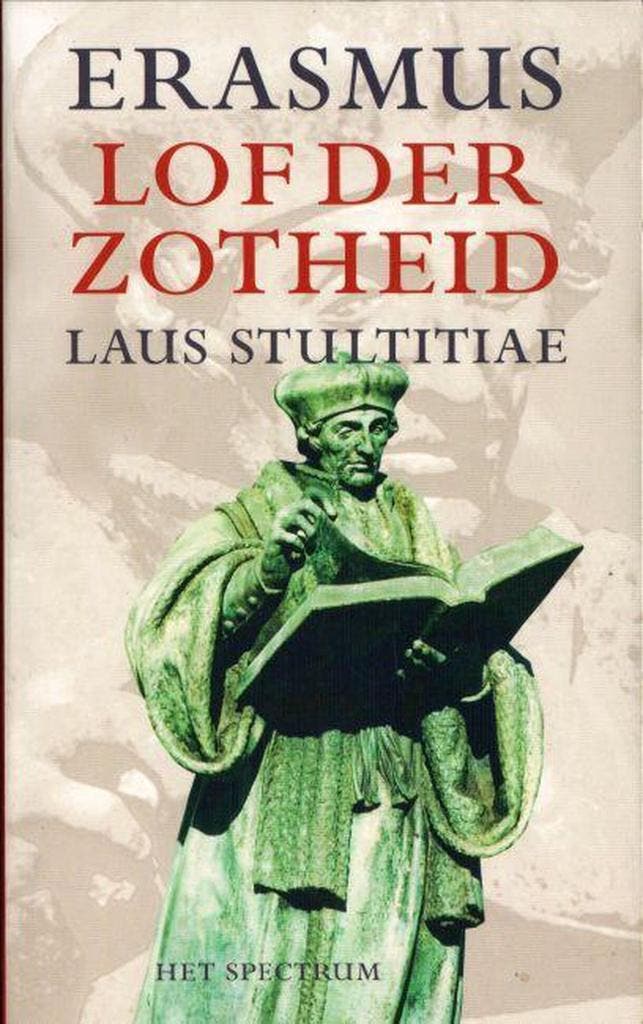 Moriae encomium, dat is De lof der zotheid 9789027465139, Boeken, Filosofie, Gelezen, Verzenden