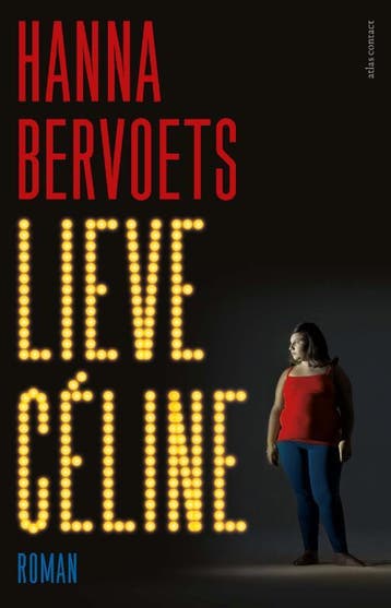 Lieve Céline - Hanna Bervoets 9789025470807, Verzenden, Zo goed als nieuw, Hanna Bervoets