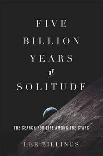 Five Billion Years of Solitude - Lee Billings 9781617230066, Verzenden, Zo goed als nieuw, Lee Billings