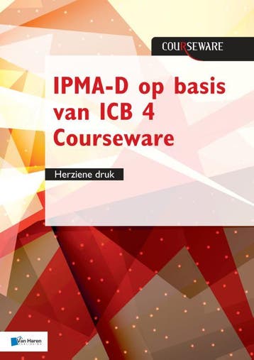 IPMA-D op basis van ICB 4 Courseware - herziene druk /, Boeken, Verzenden, Zo goed als nieuw, Bert Hedeman