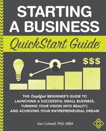 Starting a Business QuickStart Guide - Ken Colwell Mba, Boeken, Verzenden, Gelezen, Ken Colwell Mba