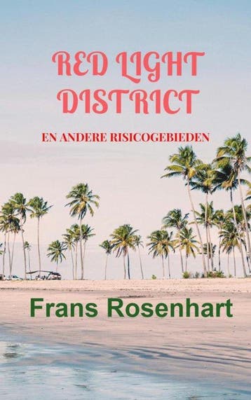9789403856070 RED LIGHT DISTRICT Frans Rosenhart, Verzenden, Nieuw, Frans Rosenhart