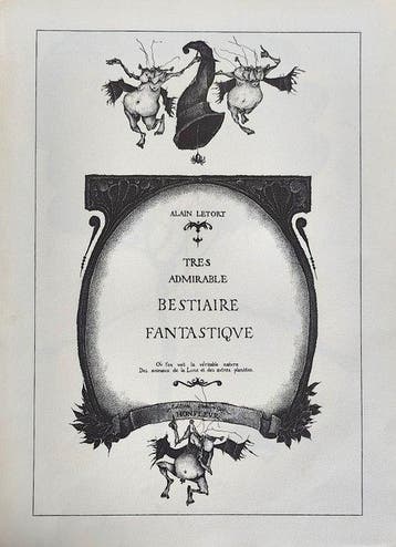 Alain Letort - Très Admirable Bestiaire Fantastique - 1973