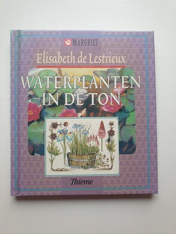 Waterplanten in de ton - de Lestrieux, Verzenden, Gelezen
