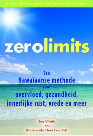 Zero limits - Ihaleakala Hew Len 9789077677827, Verzenden, Zo goed als nieuw, Ihaleakala Hew Len