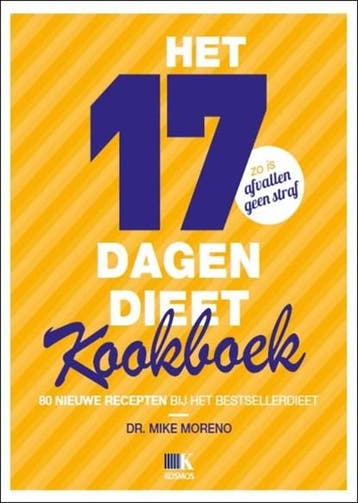 Het 17-dagen dieet kookboek | 9789021552705 | Mike Moreno, Ophalen of Verzenden, Zo goed als nieuw, Mike Moreno