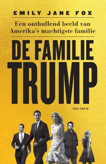 De familie Trump - Emily Jane Fox 9789000356072, Verzenden, Zo goed als nieuw, Emily Jane Fox