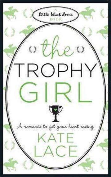 Trophy Girl - Kate Lace 9780755338351, Verzenden, Gelezen, Kate Lace