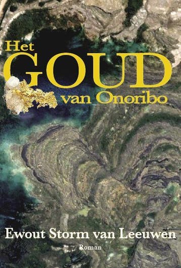 Het Goud Van Onoribo | Ewout Storm van Leeuwen | Nieuw, Ophalen of Verzenden, Nieuw, Ewout Storm van Leeuwen