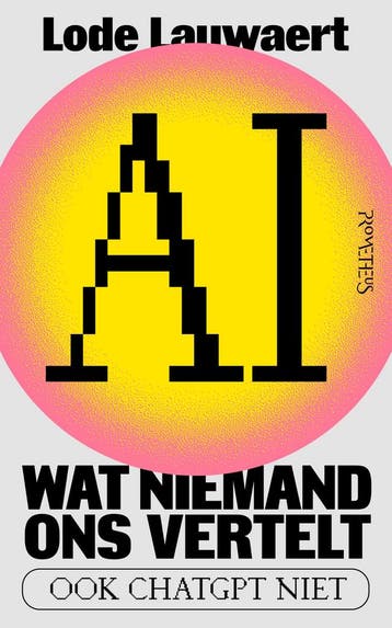 AI, wat niemand ons vertelt (9789044656695, Lode Lauwaert), Verzenden, Nieuw