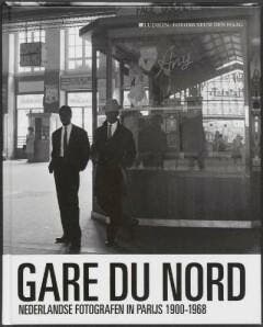 Gare du Nord - Wim van Sinderen 9789461300324, Boeken, Verzenden, Zo goed als nieuw, Wim van Sinderen