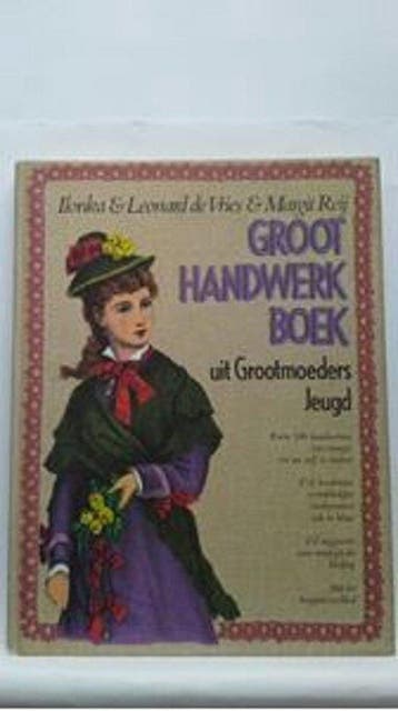 Groot handwerkboek uit grootmoeders jeugd 9789022952542, Boeken, Verzenden, Gelezen, Vries