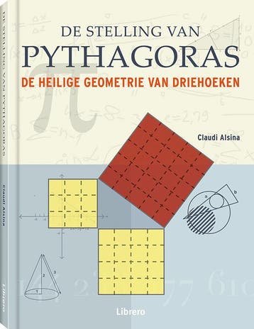 De stelling van Pythagoras - Claudi Alsina 9789089986801, Boeken, Verzenden, Zo goed als nieuw, Claudi Alsina