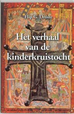 VERHAAL VAN DE KINDERKRUISTOCHT 9789059114081 F.G. Droste, Verzenden, Gelezen, F.G. Droste