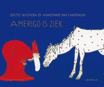 Amerigo is ziek - Bette Westera 9789025855833, Verzenden, Gelezen, Bette Westera