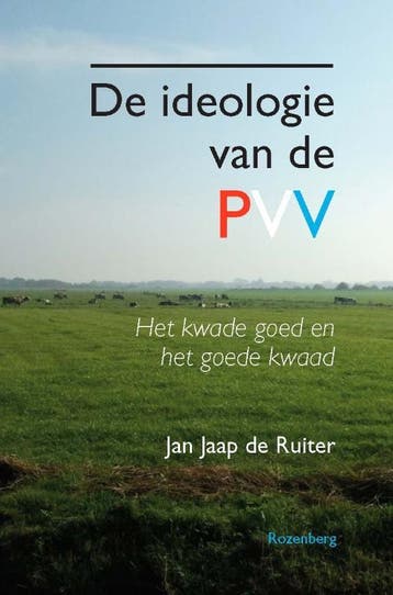 De ideologie van de PVV - Jan Jaap de Ruiter 9789036102841, Verzenden, Zo goed als nieuw, Jan Jaap de Ruiter