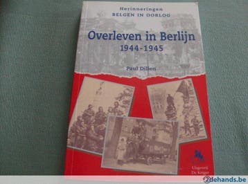 Overleven in Berlijn / Herinneringen 9789072547767 P. Dillen, Verzenden, Gelezen, P. Dillen