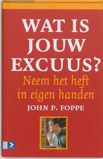 Wat is jouw excuus? 9789052615578 J.P. Foppe, Verzenden, Zo goed als nieuw, J.P. Foppe
